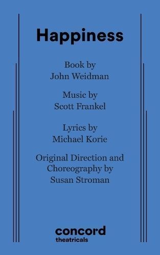 Happiness By John Weidman, Scott Frankel, Michael Korie 9780573709609