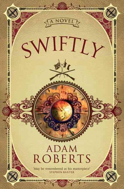 Swiftly By Roberts, Adam 9780575082342 (Paperback)