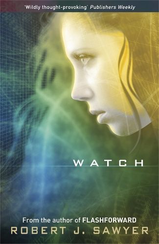 Watch By Robert J. Sawyer 9780575095052 (Paperback)