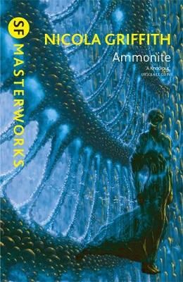 Ammonite By Nicola Griffith 9780575118232 (Paperback)