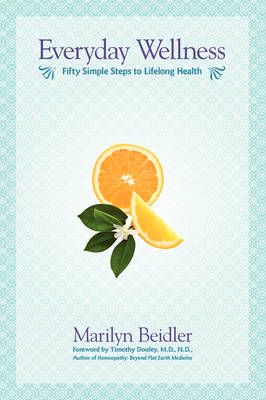 Everyday Wellness By Marilyn S Beidler 9780578005690 (Paperback)