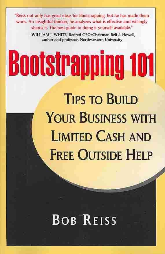 Bootstrapping 101 By Bob Reiss 9780578024134 (Paperback)