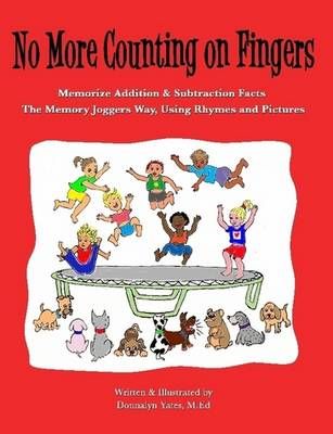 No More Counting on Fingers By Donnalyn Yates 9780578025308