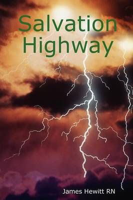Salvation Highway By James Hewitt RN 9780578027258 (Paperback)