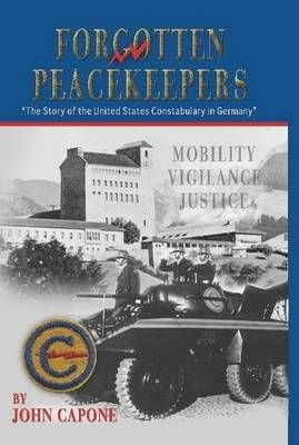 Forgotten Peacekeepers By John Capone 9780578028002 (Hardback)