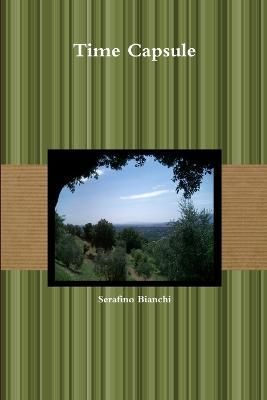 Time Capsule By Bianchi, Serafino 9780578033310 (Paperback)