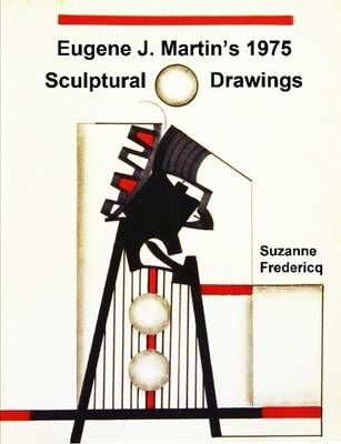 Eugene J. Martin's 1975 Sculptural Drawings By Fredericq, Suzanne