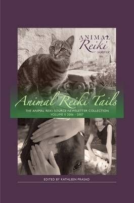 Animal Reiki Tails Volume 2 By Kathleen Prasad 9780578046556