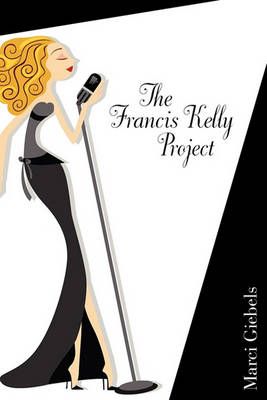 The Francis Kelly Project 9780578051840 (Paperback)