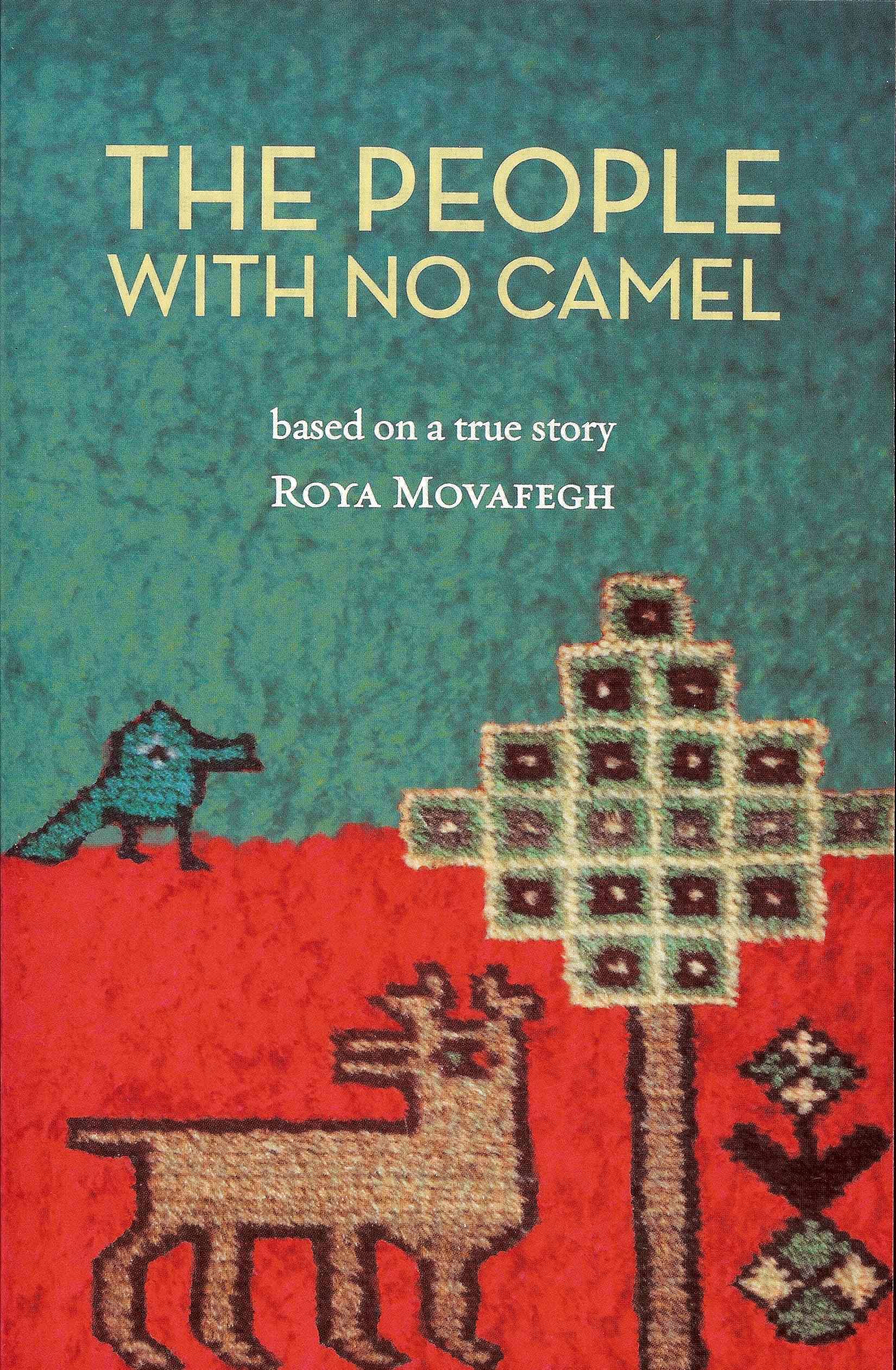The People with No Camel By Roya Movafegh 9780578055459 (Paperback)