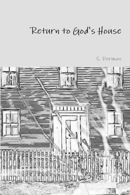 Return to God's House By Dorman, S. 9780578072920 (Paperback)