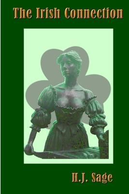 The Irish Connection By Sage, H.J. 9780578125480 (Paperback)