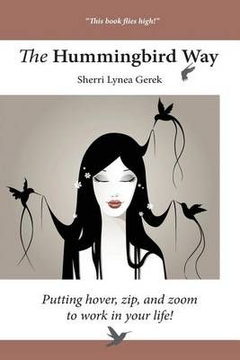 The Hummingbird Way By Sherri Lynea Gerek 9780578136059 (Paperback)