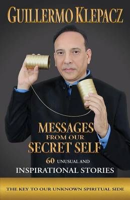 Messages from Our Secret Self 9780578168296 (Paperback)