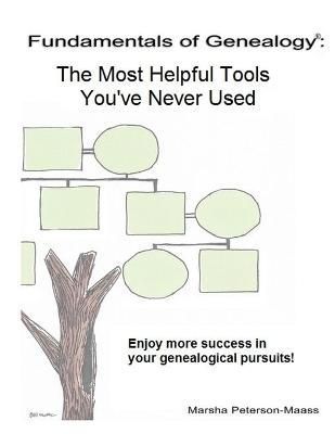 Fundamentals of Genealogy By Marsha Peterson-Maass 9780578184173