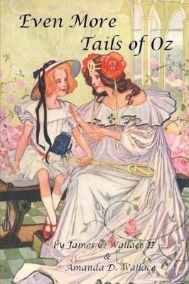 Even More Tails of Oz 9780578193618 (Paperback)