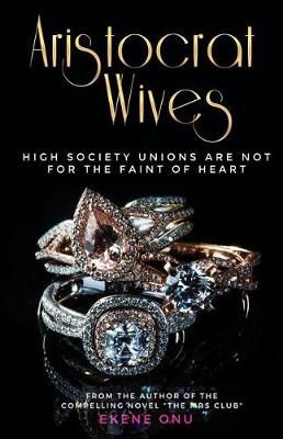 Aristocrat Wives By Ekene Onu 9780578202228 (Paperback)