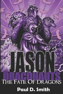 Jason and the Draconauts By Smith 9780578231372 (Paperback)