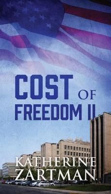 Cost of Freedom II By Katherine Zartman 9780578233970 (Paperback)