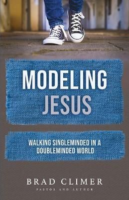 Modeling Jesus By Brad Climer 9780578237060 (Paperback)
