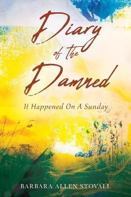 Diary Of The Damned By Barbara Allen Stovall 9780578237671 (Paperback)
