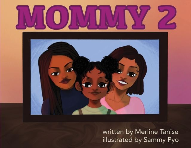 Mommy 2 By Tanise 9780578240671 (Paperback)