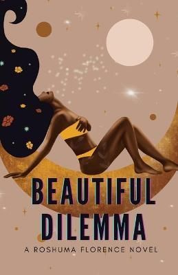 Beautiful Dilemma By Florence 9780578262680 (Paperback)