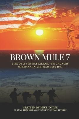 Brown Mule 7 By Leon Toyne (contributions), Mike Toyne (author)