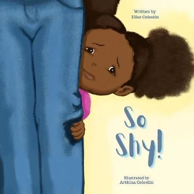 So Shy! By Celestin, Elise 9780578283807 (Paperback)