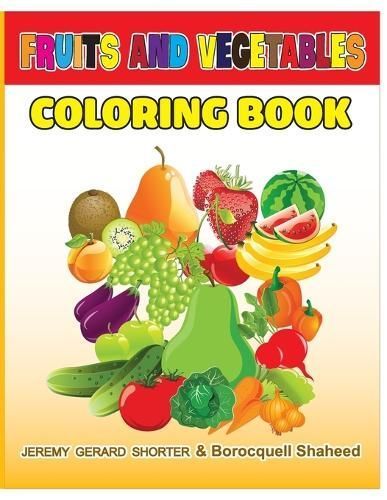 Fruits and Vegetables By Shorter 9780578293769 (Paperback)