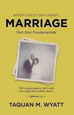 Marriage By Wyatt 9780578300573 (Paperback)