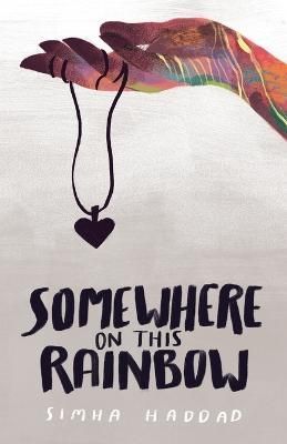 Somewhere on This Rainbow By Haddad 9780578309477 (Paperback)