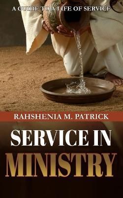 Service In Ministry By Patrick 9780578309781 (Paperback)