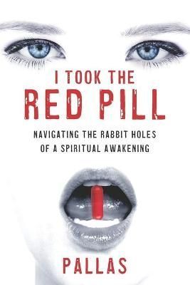 I Took the Red Pill By Pallas 9780578312514 (Paperback)