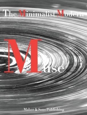 Minimalist Modern Muse By Maher 9780578323619 (Hardback)