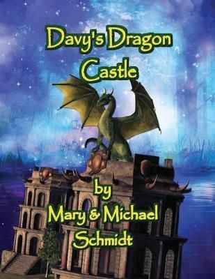 Davy's Dragon Castle By Schmidt 9780578324517 (Paperback)