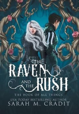 The Raven and the Rush: The Book of All Things By Cradit, Sarah , M.
