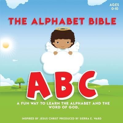 The Alphabet Bible By Sierra E Ward 9780578337234 (Paperback)