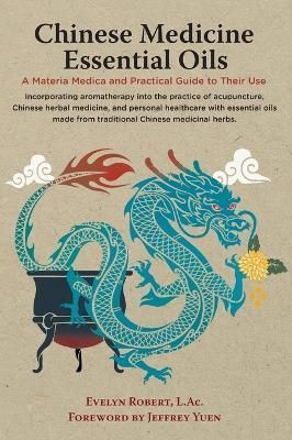 Chinese Medicine Essential Oils By L Ac Evelyn Robert 9780578364063
