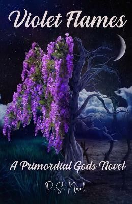Violet Flames By Nail, P.S. 9780578377292 (Paperback)