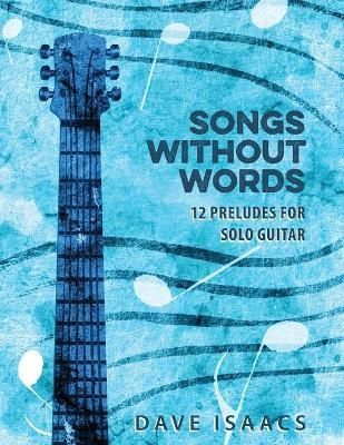 Songs Without Words 9780578390406 (Paperback)