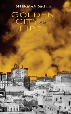 Golden City on Fire By Smith 9780578409566 (Paperback)