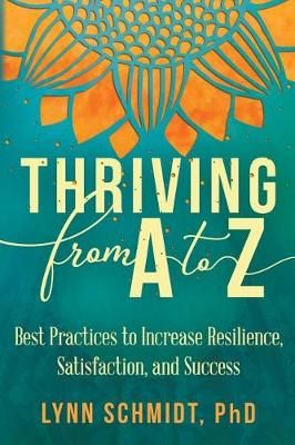 Thriving from A to Z By Lynn Schmidt 9780578411033 (Paperback)