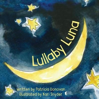 Lullaby Luna By Patricia Donovan 9780578412849 (Paperback)
