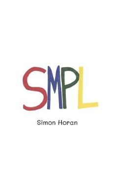 Smpl By Simon Horan 9780578422169 (Hardback)