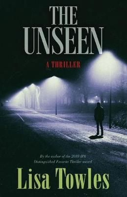 The Unseen By Lisa Towles 9780578422671 (Paperback)