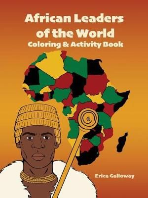 African Leaders of the World Coloring & Activity Book 9780578426655