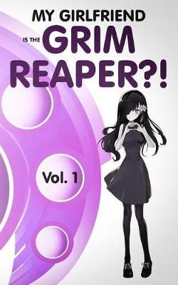 My Girlfriend is the Grim Reaper?! By F 9780578428918 (Paperback)