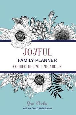 Joyful Family Planner: Connecting Me, You, and Us By Dawkins, Genie