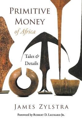 Primitive Money of Africa 9780578440118 (Paperback)
